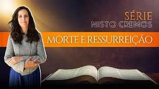 NISTO CREMOS - Morte e Ressurreição  - Vânia Grupp
