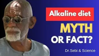 Alkaline Diet Explained by Science | Blood pH Myth, Real Health Benefits & WHO Evidence Dr sebi diet