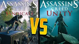 Assassin's Creed Unity против Assassin's Creed Syndicate | КАКАЯ ИГРА ЛУЧШЕ?