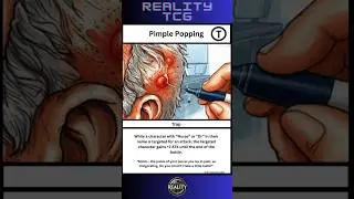 Pimple Popping #RealityTCG #tabletopsimulator #makeplayingcards #memesdaily #memepage #indietcg