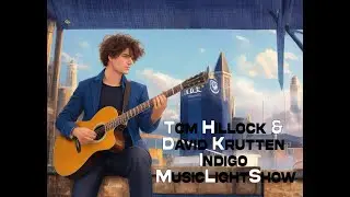 Tom Hillock & David Krutten - Indigo - MusicLightShow