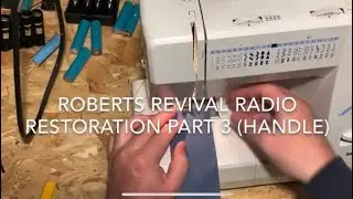 Roberts revival RD50 radio restoration Part 3 (handle)