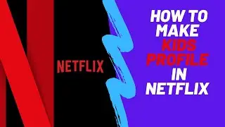 How To Make Kids Profile In Netflix | Urdu | Hindi