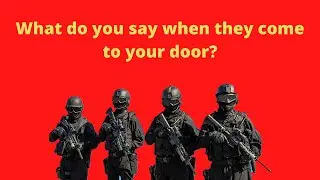 When the Police Knock at Your Door