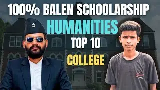 100% Balen Scholarship पाउने Top 10 Humanities College हरू नेपालमा!
