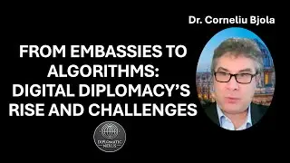 From Embassies to Algorithms: Digital Diplomacy&rsquo;s Rise and Challenges | Corneliu Bjola