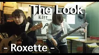 #Roxette - The Look - guitar and bass cover #ロクセット