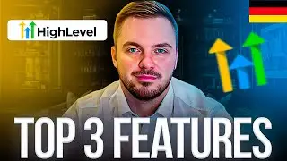 Das Wichtigste in Highlevel | Top 3 Features | GoHighLevel Deutsch