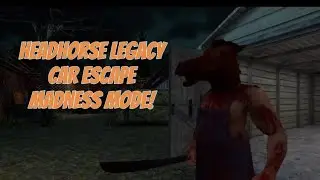 HeadHorse Legacy- version (2.4.0) Car Escape Madness Mode!