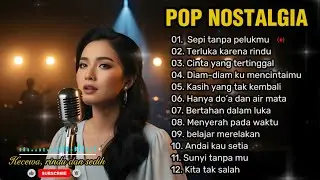 POP NOSTALGIA 80an TERBARU 😭 | Teman saat kerja, santai dan perjalanan 🎶 | Sepi tanpa pelukmu 💔