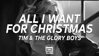 Tim & The Glory Boys - All I Want For Christmas (Lyrics)