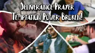 Deliverance Prayer | Temptation Power & Curiosity Pull