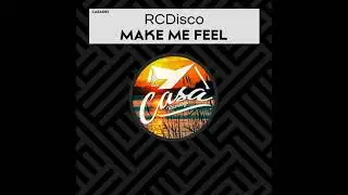 RCDisco - Make Me Feel