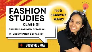 &ldquo;Fashion Studies Class 11 | Chapter 1: Understanding Fashion Unlocked!&rdquo;