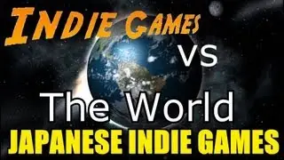 Indie Games vs The World: Japanese Indie Games