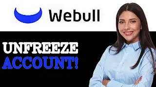 How To Unfreeze Webull Account (2025)