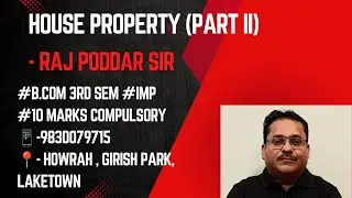 HOUSE PROPERTY||B.COM 3RD SEMESTER||2ND CLASS||10 MARKS COMPULSORY||BEST EXPLANATION||RAJ PODDAR SIR