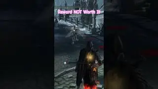 Reward NOT Worth It. #ds3 #darksouls3 #gaming