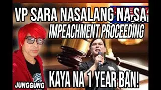😱 SHOCK! VP Sara NASALANG na pala sa Impeachment Proceedings! 💥 Kaya NA-1 YEAR BAN?! ⛔⚖️