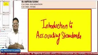 CA INTER | Introduction to Accounting standards | L 1