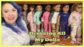 Hang out with me while I dress all my American Girl Dolls in their pjs for Christmas