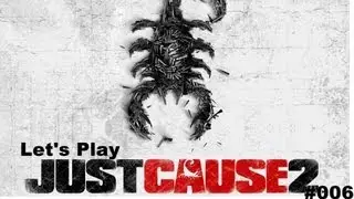 Let's Play Just Cause 2 #006 [Deutsch] [Full-HD] - Tom Sheldon