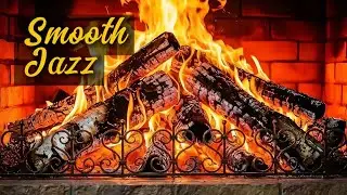 Relaxing Smooth Jazz by the Fireplace 🔥 Cozy Evening Lounge Music