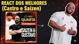 REACT CASTRO E MR SAIZEN NO MONSTER CAST