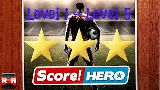 Score! Hero Level 1 - Level 5 Gameplay Walkthrough (3 Star)