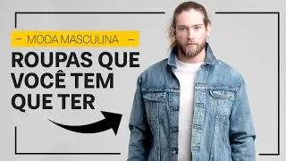 ROUPAS MASCULINAS que TODO HOMEM deveria ter (com Thaigo Consani)