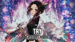 Try - Colbie Caillat [Sped up x Nightcore] (Lyrics)