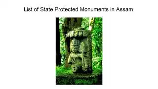 List Of State Protected Monuments In Assam