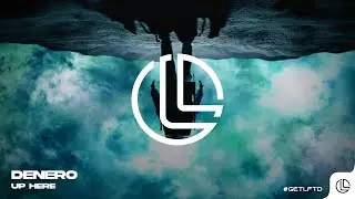 Denero - Up Here (Tech House) LFTD