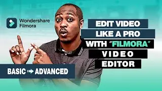 Wondershare Filmora Video Editor - Basic to Advanced - (Edit Like a Pro)