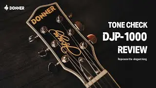 Tone Check! The first semi hollow electric guitar of Donner, DJP-1000 review丨Donner Spotlight