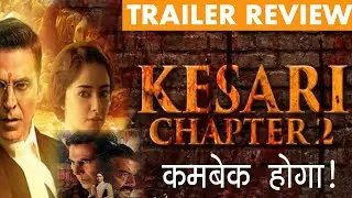 Kesari Chapter 2 Trailer Review