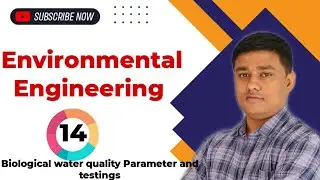 Lec-14 ll Environmental Engineering ll Biological water quality parameter ll