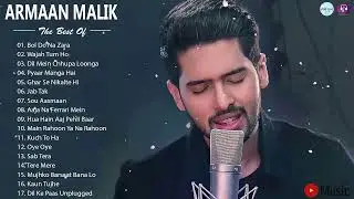 ARMAAN MALIK New Songs | Latest Bollywood Songs |Best Songs Of Armaan Malik