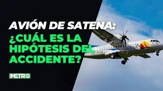 Se conoce la hip&oacute;tesis principal del accidente del avi&oacute;n de Satena en el que iban 15 personas