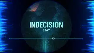 INDECISION - Stay (2026)