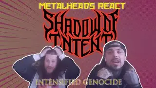 Metaslheads React to Shadow Of Intent - Intensified Genocide REACTION/REVIEW