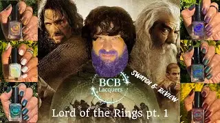 BCB LACQUERS - Lord of the Rings part 1  Swatch & Review || Nailed It Guys