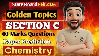 Most important questions section c prediction | state board chemistry | 2026