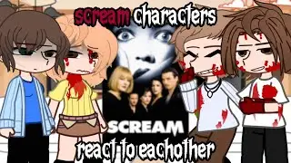 Scream characters react to eachother❕PART 1 (ft Stuilly)