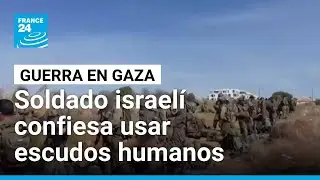 El Ejército de Israel habría usado a palestinos como escudos humanos • FRANCE 24 Español
