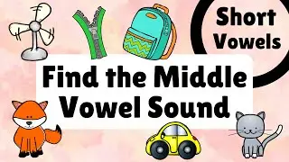 Find the Missing Middle Sound | Short Vowels | CVC Word Practise for Kids | Phonics Early Reading