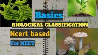 Basic of Biological classification L-1 // Ncert based for neet, class 12 board..... 