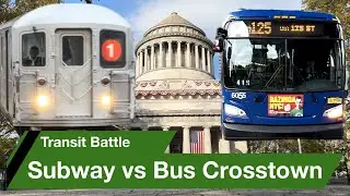 Subway VS Bus Which is Faster? Racing Crosstown 125th St - Transit Battle