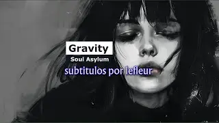 Soul Asylum - Gravity [Sub. Español]