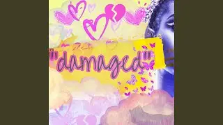 Damaged